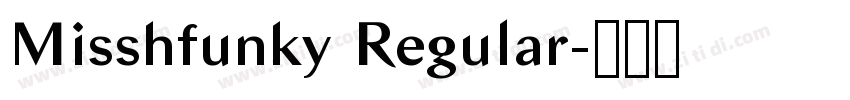 Misshfunky Regular字体转换